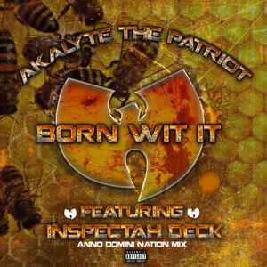 Born Wit It (feat. Inspectah Deck) (Anno Domini Nation Mix)