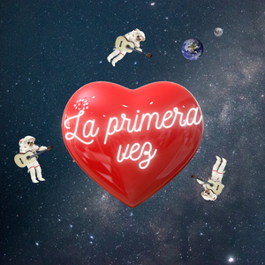 La Primera Vez