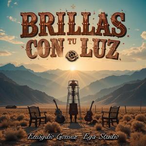 Brillas con tu Luz - Emigdio Gómez | EGA Studio