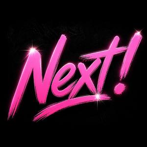 Next!