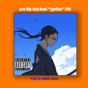 Jazz Hip-Hop Beat-“2gether”-E94