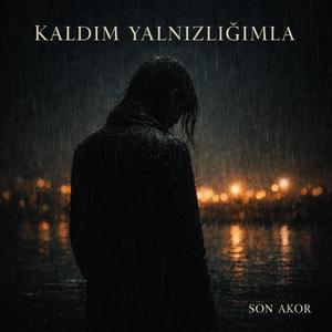 KALDIM YALNIZLIĞIMLA