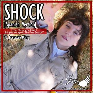Shock (Spanish Version) [From "Attack on Titan / Shingeki no Kyojin The Final Season"]
