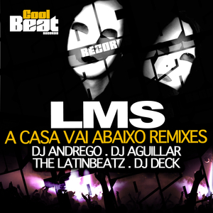 A Casa Vai Abaixo (The Latinbeatz Remix)