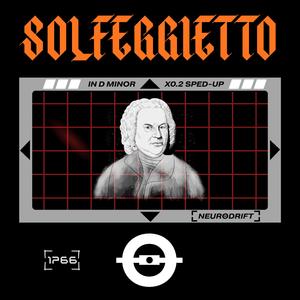 SOLFEGGIETTO (IN D MINOR X02 SPED-UP)