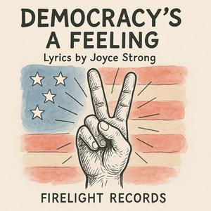 Democracy's a Feeling