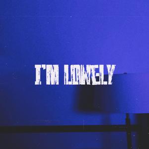 I'm Lonely