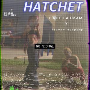 Hatchet (feat. Slumpwiddapump)