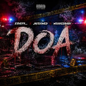 DOA (feat. Jay5sowed & Wixkedbaby)