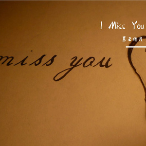 I Miss You