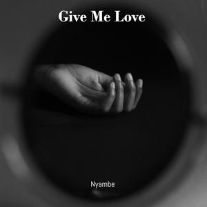 Give Me Love