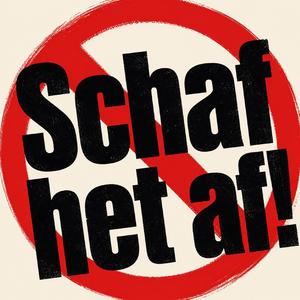 Schaf het af