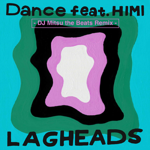 Dance (feat. HIMI) [DJ Mitsu the Beats Remix]