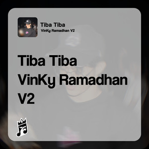 Tiba Tiba VinKy Ramadhan V2 (Remix)