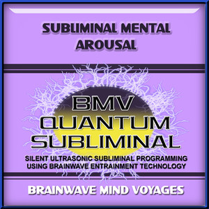 Subliminal Mental Arousal - Silent Ultrasonic Track