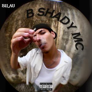 B Shady MC