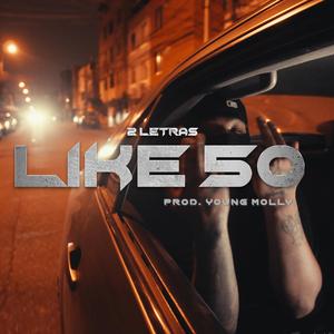 Like 50 (feat. Young Molly)
