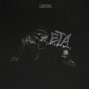 E.T.A (Get Right Back)