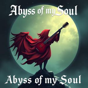 Abyss of my Soul