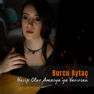 Nasip Olur Amasya'ya Varırsan