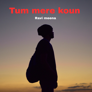Tum Mere Koun