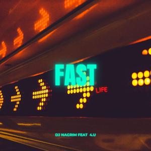 Fast Life (feat. 4.U)