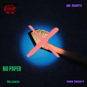No Paper (feat. Melodiego & Turn Twenty)