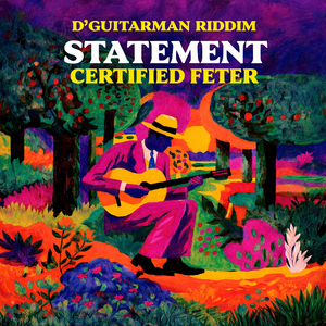 Certified Feter (D'Guitarman Riddim)