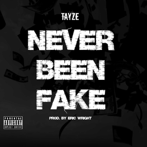 Never Been Fake