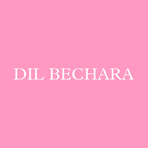 Dil Bechara