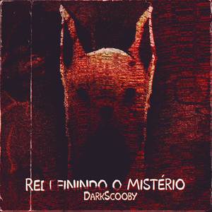 Redefinindo o Mistério - DarkScooby (Scooby doo AU)