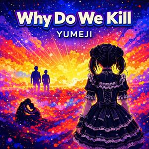 Why Do We Kill