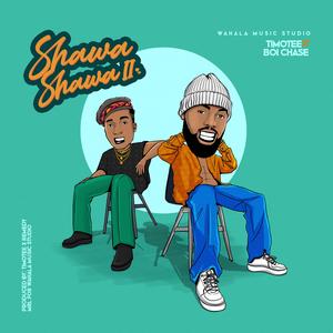 Shawa Shawa II (feat. Boi Chase)