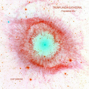 Trumplandia Cathedral (Translation Mix)