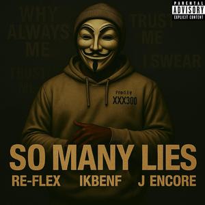 SO MANY LIES (feat. J Encore & Ikbenf)