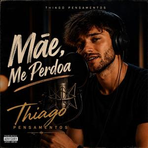 Mãe, Me Perdoa