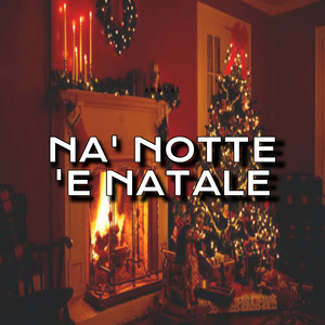 NA' NOTTE' E NATALE