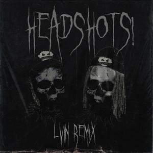 HEADSHOTS! (PHONK MIX) (LVIN Remix)