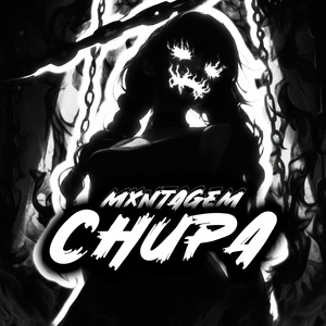 MXNTAGEM CHUPA