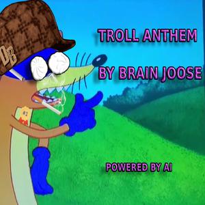 Troll Anthem