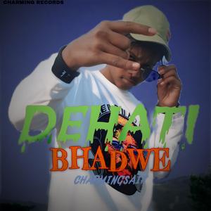 DEHATI BHADWE
