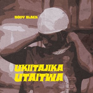 Ukiitajika Utaitwa