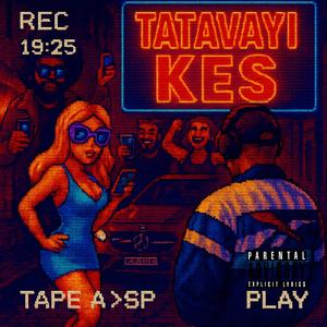 TATAVAYI KES