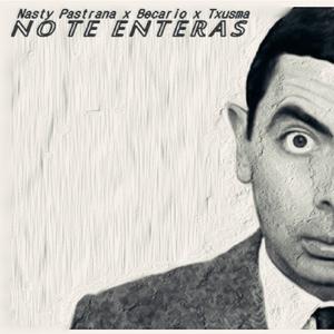 No te enteras (feat. Becario & Txusma)