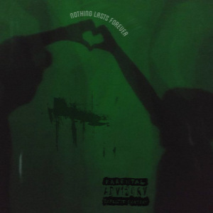 NOTHING LASTS FOREVER