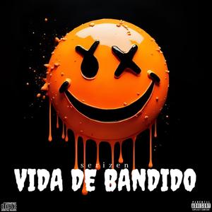 VIDA DE BANDIDO