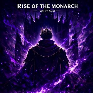 Rise of the Monarch (V2)