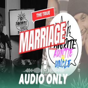 Marriage (feat. Auntie Gee & Uncle P)