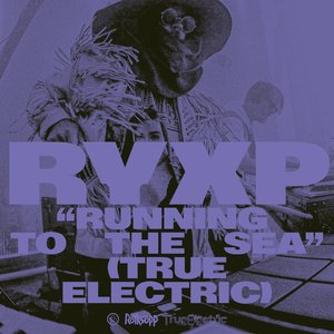 Running To The Sea (True Electric)