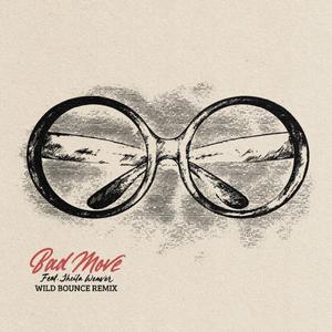 Bad Move (Wild Bounce Remix)